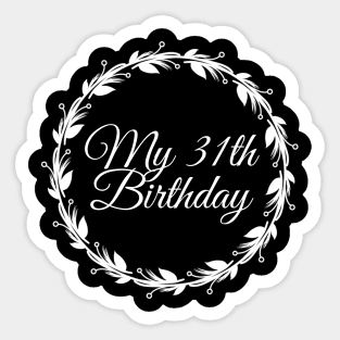 My 31th Birthday Sticker